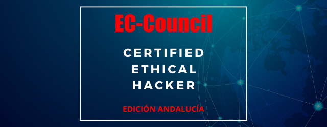 Dolbuck Ciberseguridad trae la certificación CEH de Hacking Ético, expedida por EC-Council, a Sevilla.